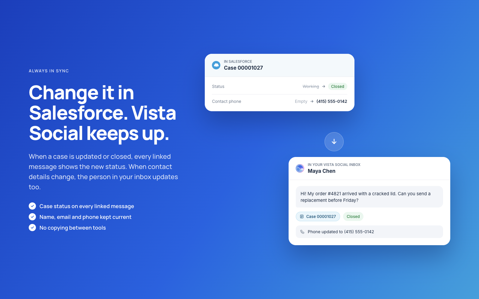 When a case or contact changes in Salesforce, Vista Social updates on its own.